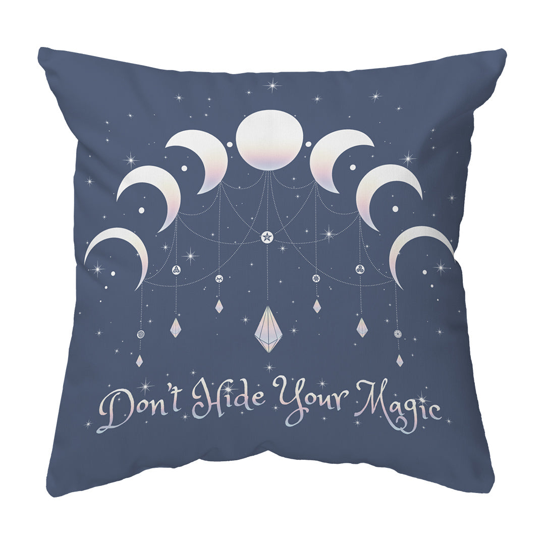 Zippered Pillow Shell Don't Hide Your Magic