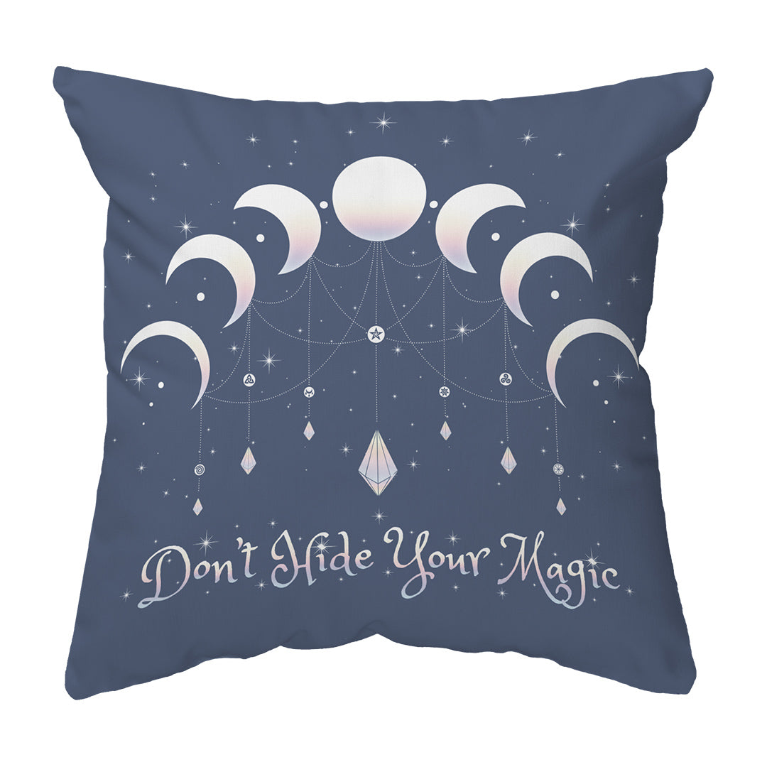 Throw Pillow Don't Hide Your Magic