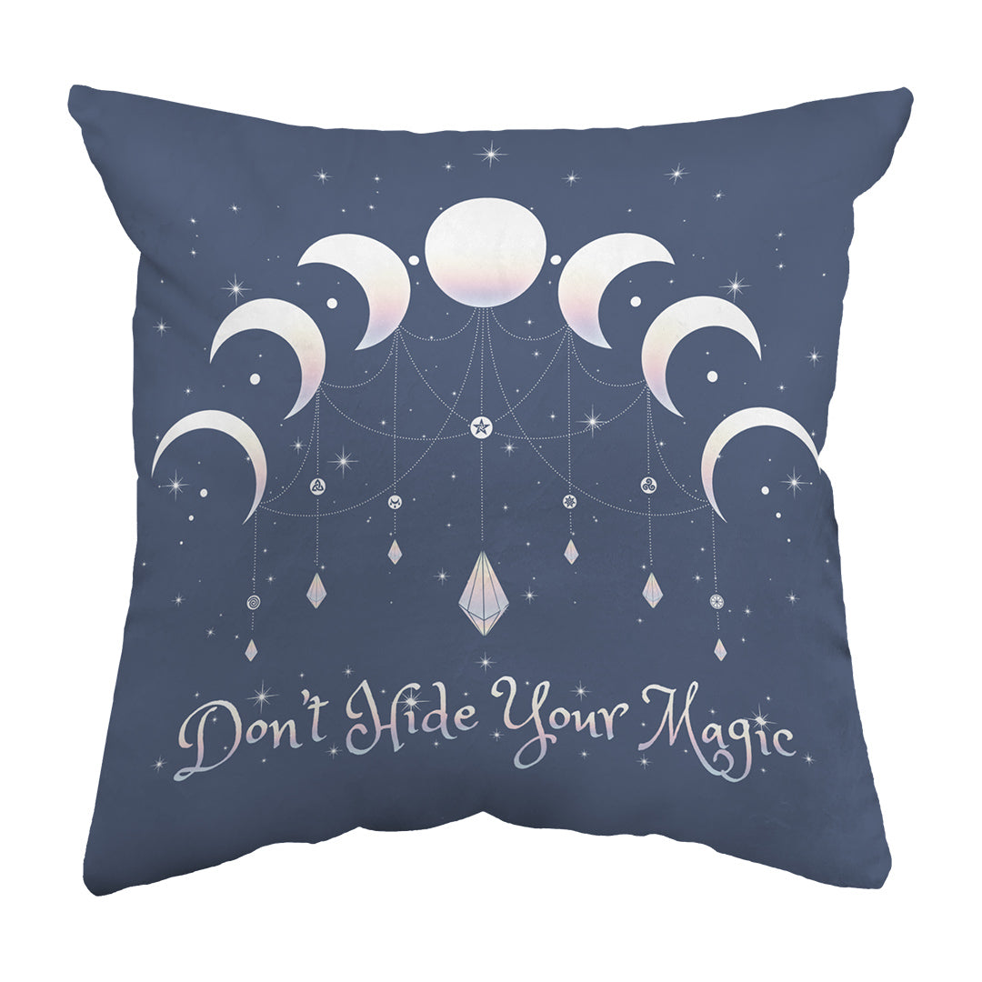 Zippered Pillow Don't Hide Your Magic