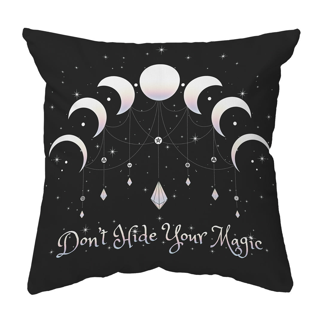 Throw Pillow Don't Hide Your Magic