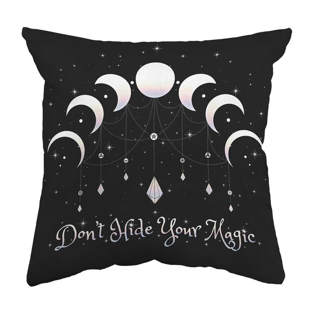 Throw Pillow Don't Hide Your Magic