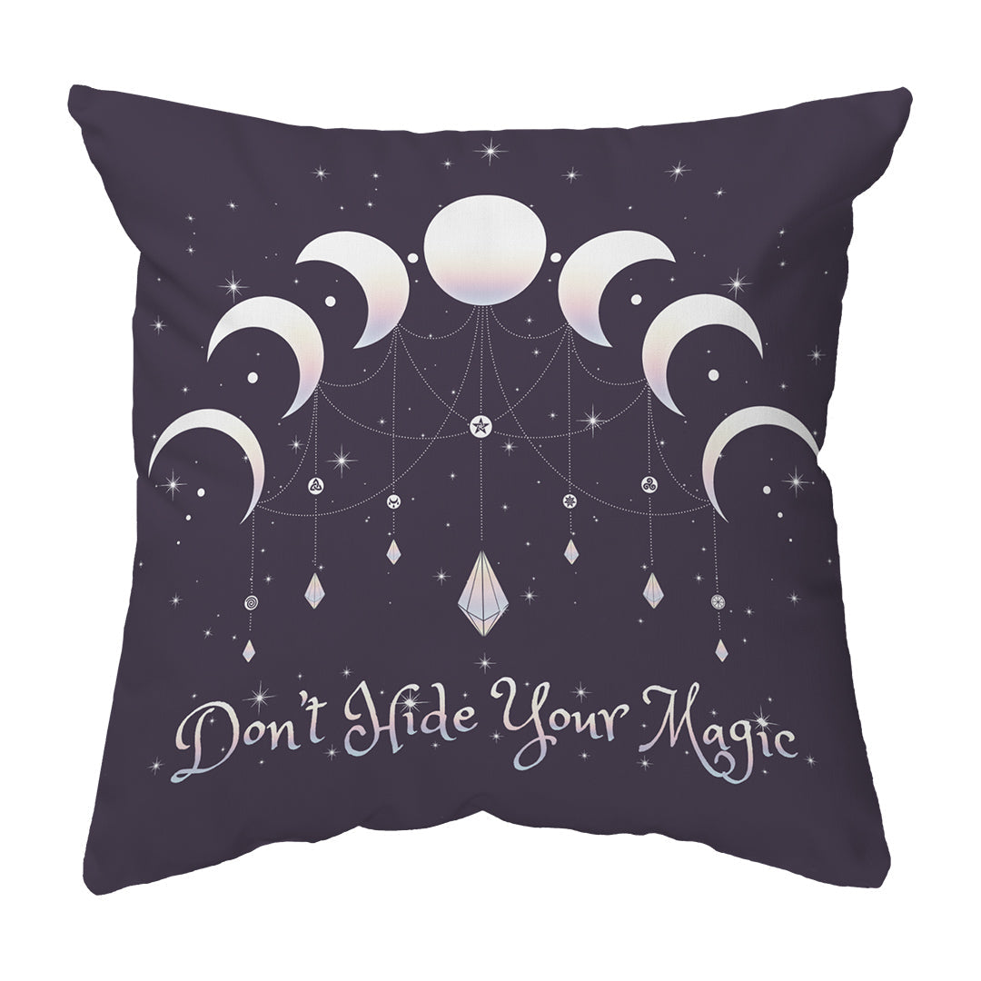 Zippered Pillow Don't Hide Your Magic