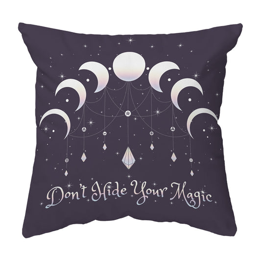 Zippered Pillow Don't Hide Your Magic