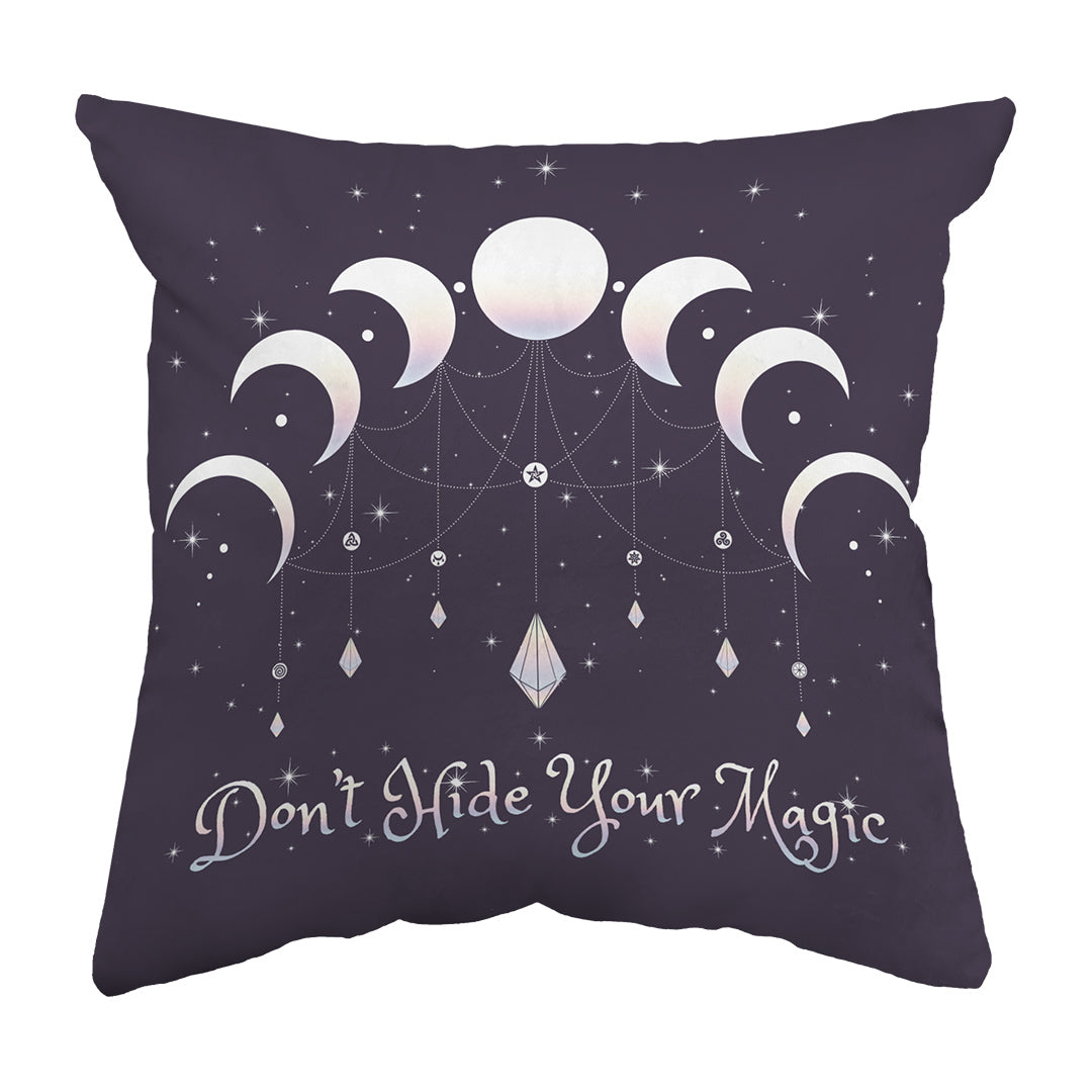 Zippered Pillow Don't Hide Your Magic