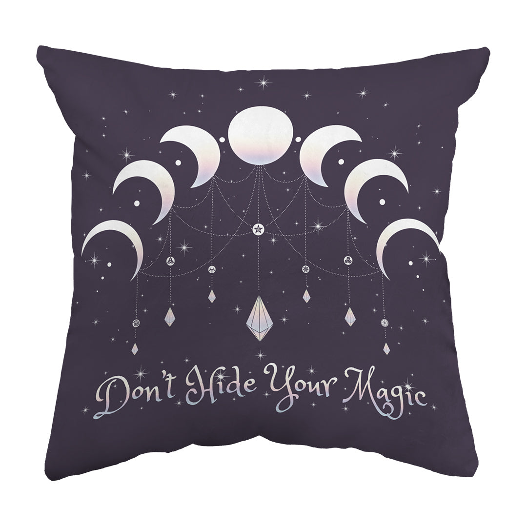 Zippered Pillow Don't Hide Your Magic