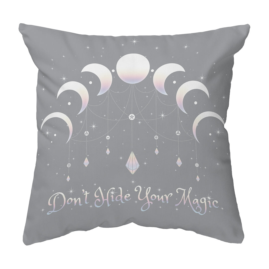 Zippered Pillow Don't Hide Your Magic