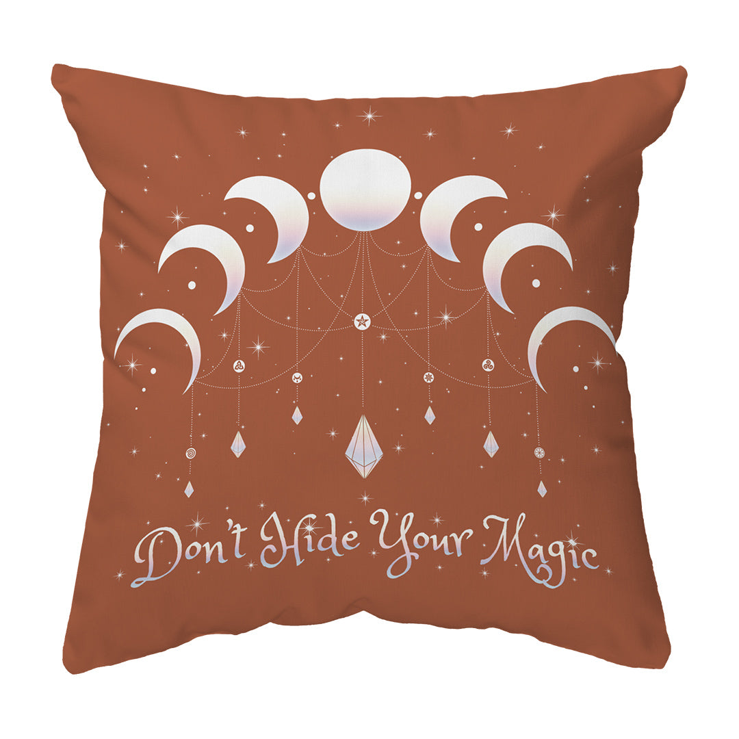 Throw Pillow Don't Hide Your Magic