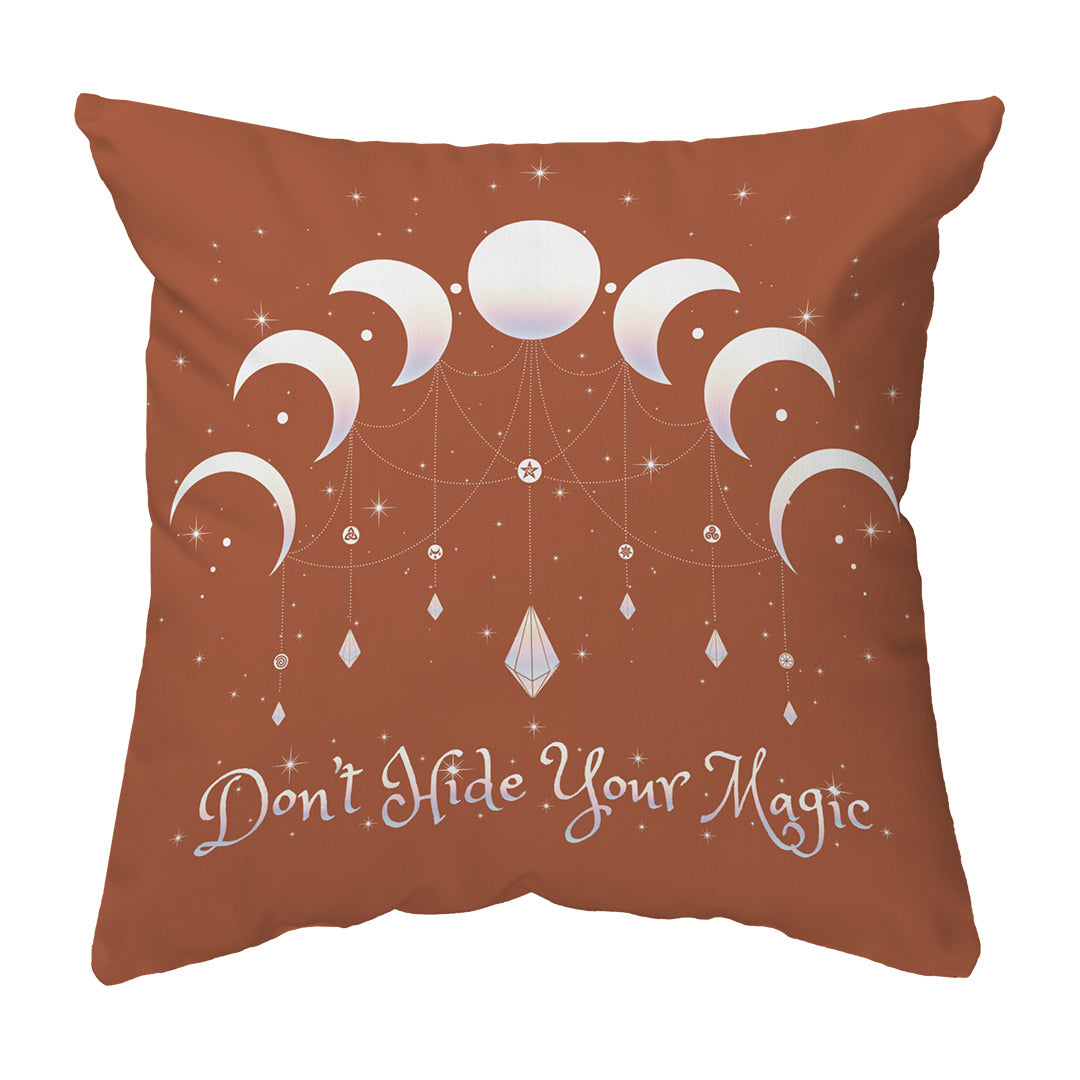 Zippered Pillow Don't Hide Your Magic