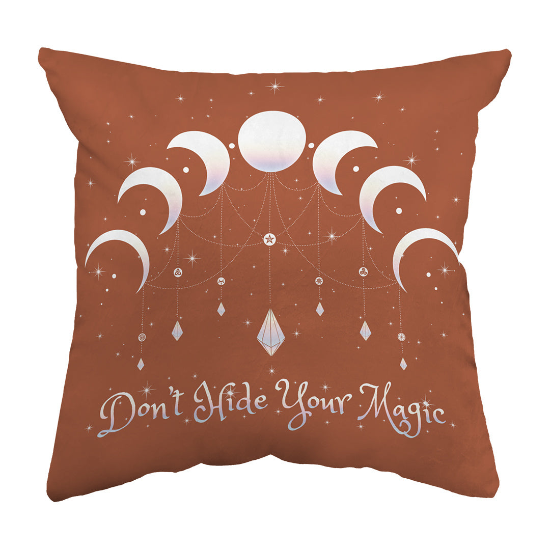 Zippered Pillow Don't Hide Your Magic