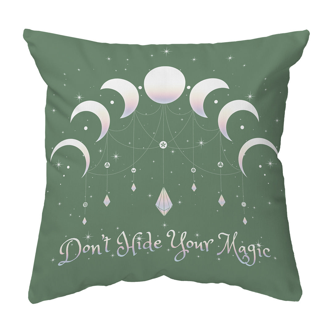 Zippered Pillow Don't Hide Your Magic