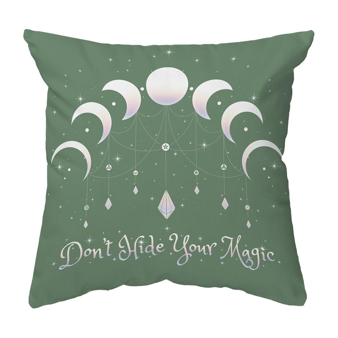 Throw Pillow Don't Hide Your Magic