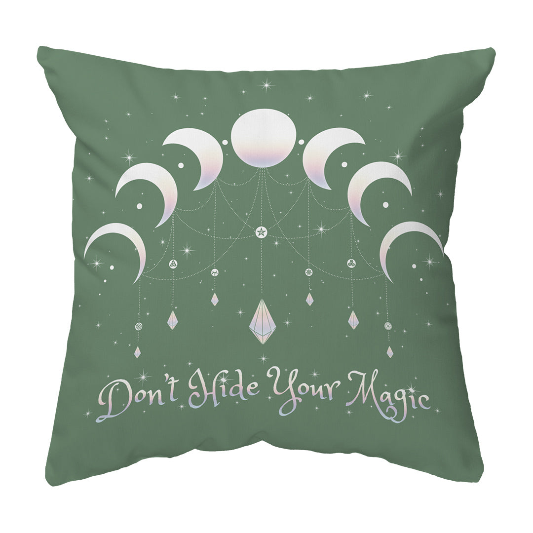 Zippered Pillow Don't Hide Your Magic