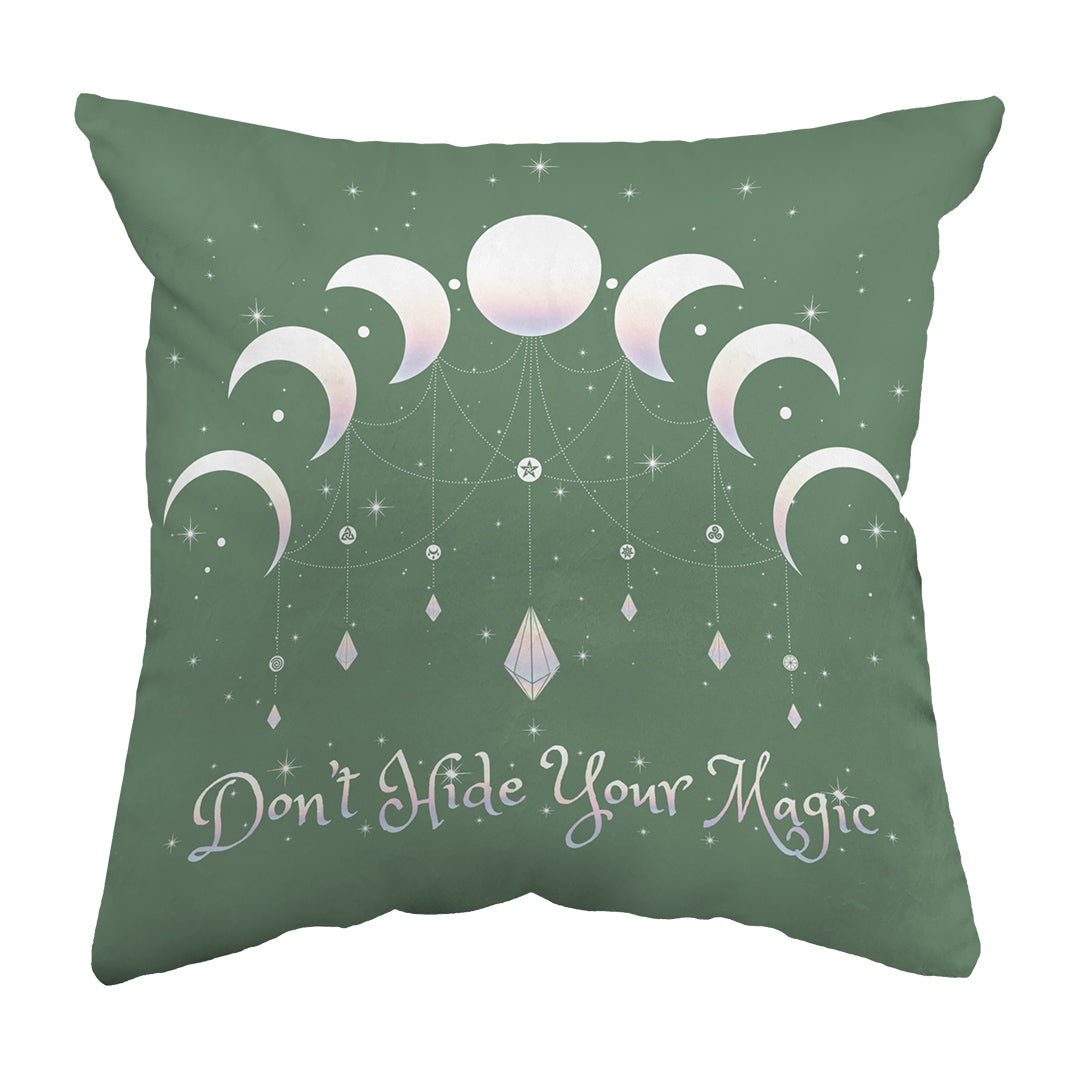 Zippered Pillow Don't Hide Your Magic