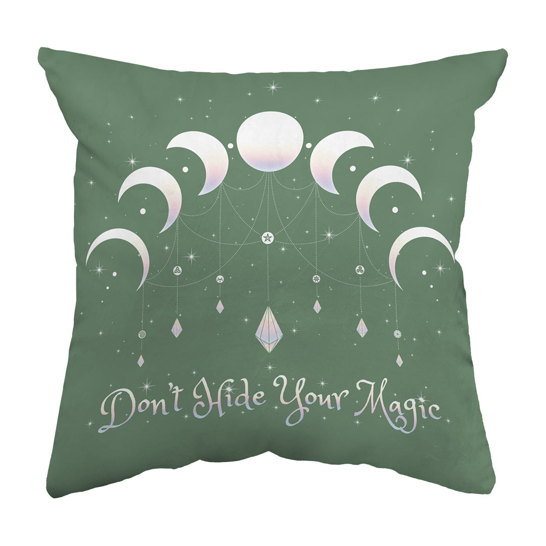 Throw Pillow Don't Hide Your Magic