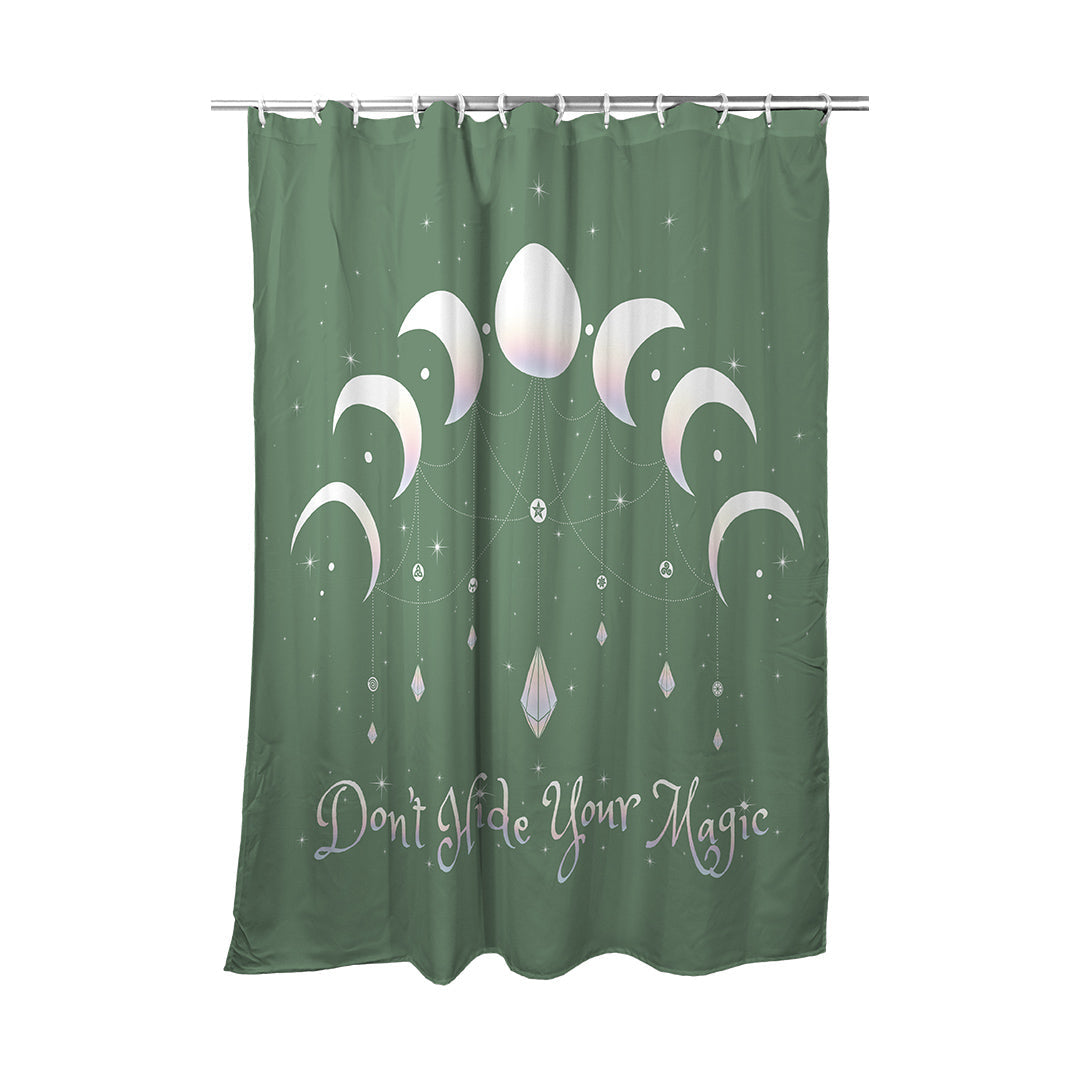 Shower Curtain Don't Hide Your Magic