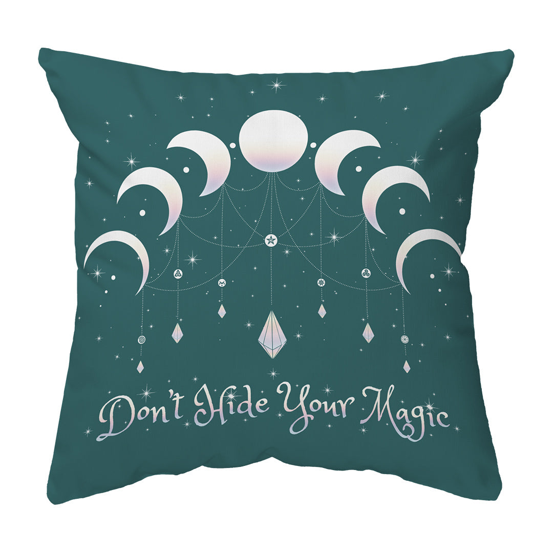 Throw Pillow Don't Hide Your Magic