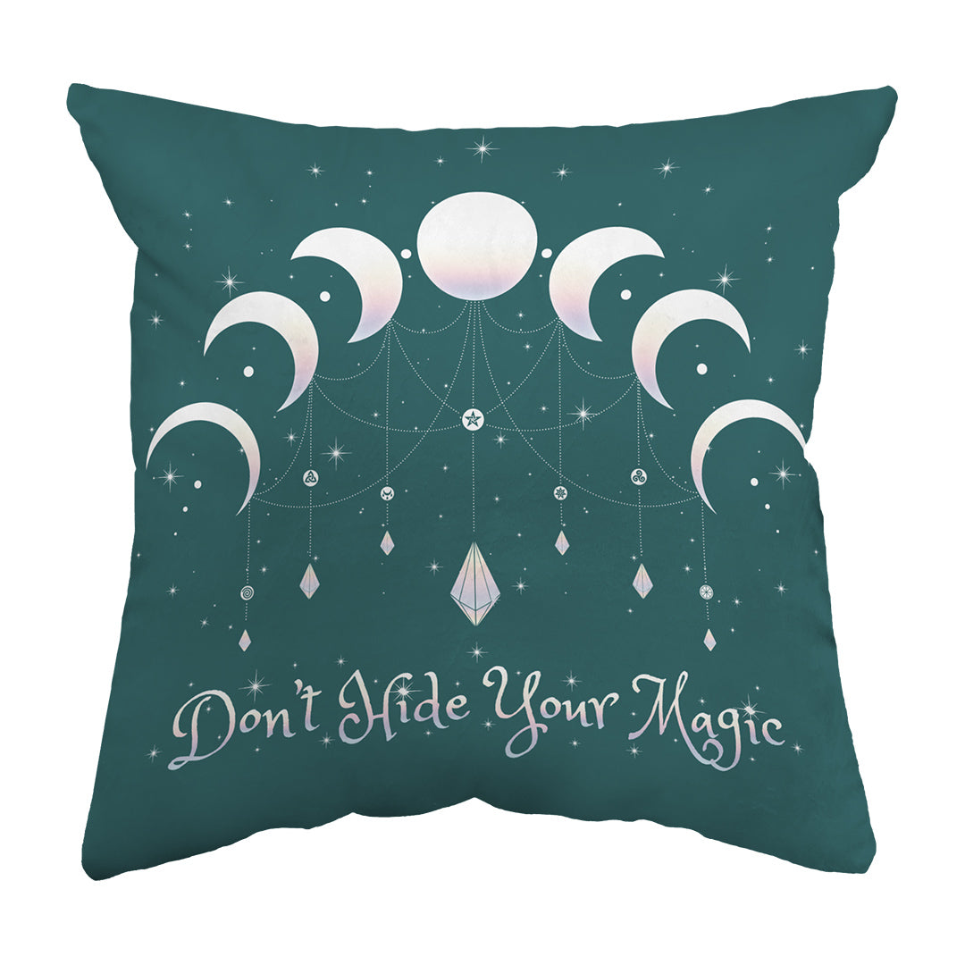 Zippered Pillow Don't Hide Your Magic