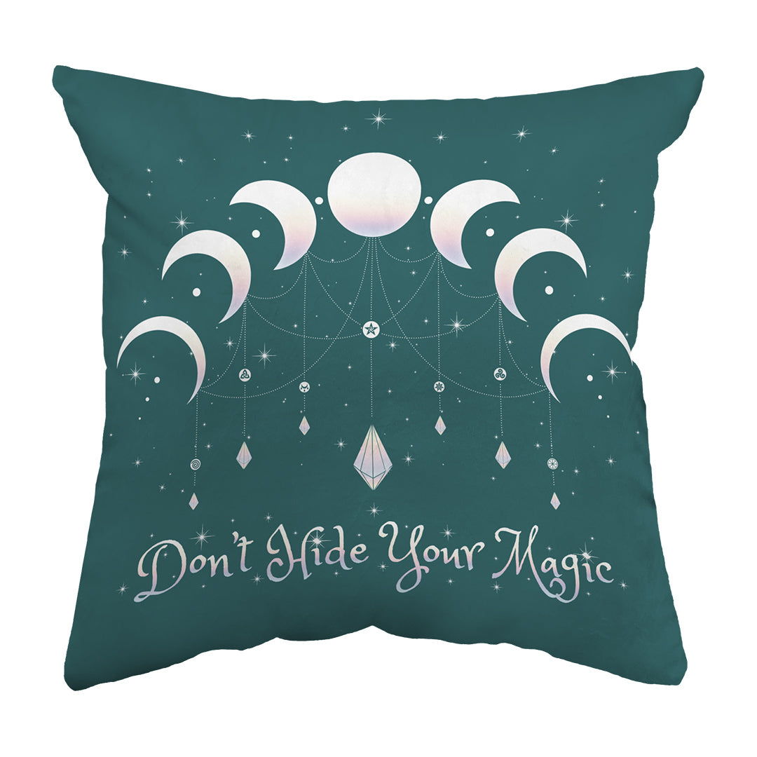 Throw Pillow Don't Hide Your Magic