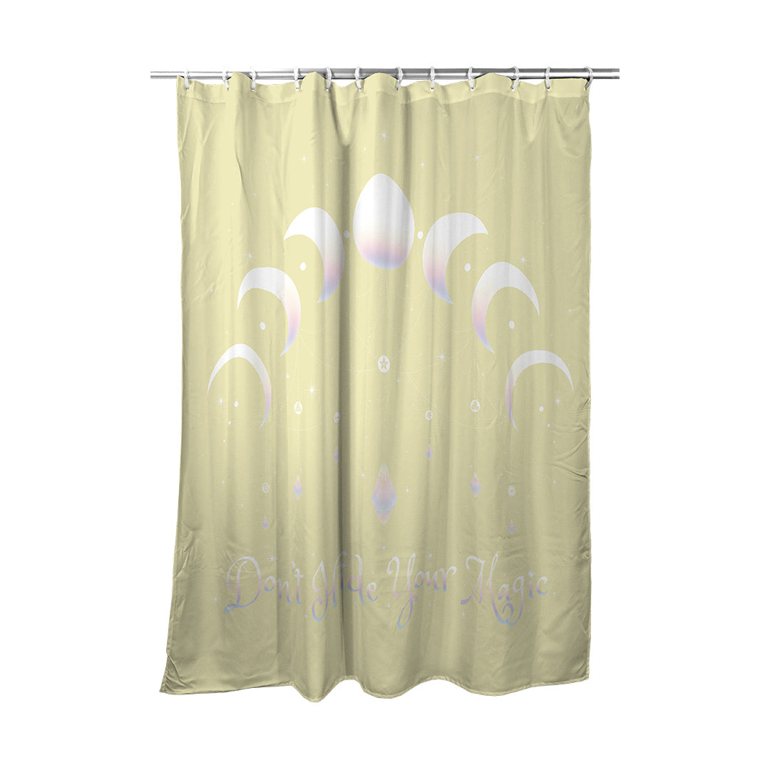 Shower Curtain Don't Hide Your Magic